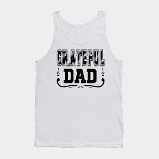 GREATEFUL DAD Tank Top